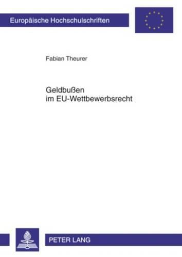 Cover image for Geldbussen Im Eu-Wettbewerbsrecht