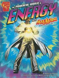 Cover image for Powerful World of Energy with Max Axiom, Super Scientist