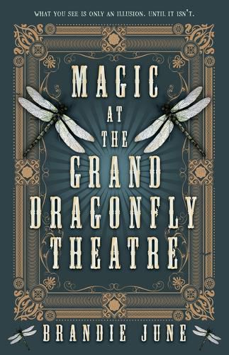 Magic at the Grand Dragonfly Theatre