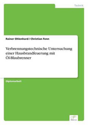 Cover image for Verbrennungstechnische Untersuchung einer Hausbrandfeuerung mit OEl-Blaubrenner