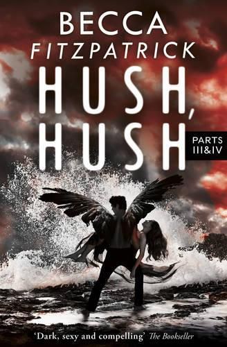 Hush, Hush Parts 3 & 4: includes Silence and Finale