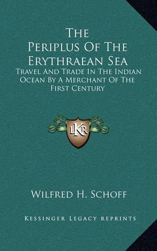 Cover image for The Periplus of the Erythraean Sea: Travel and Trade in the Indian Ocean by a Merchant of the First Century