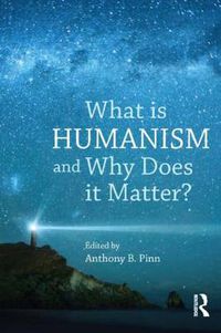 Cover image for What is Humanism and Why Does it Matter?