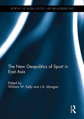 The New Geopolitics of Sport in East Asia