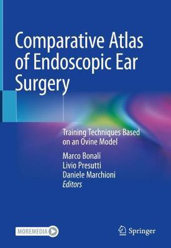 Cover image for Comparative Atlas of Endoscopic Ear Surgery: Training Techniques Based on an Ovine Model