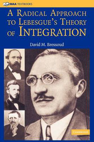 Cover image for A Radical Approach to Lebesgue's Theory of Integration