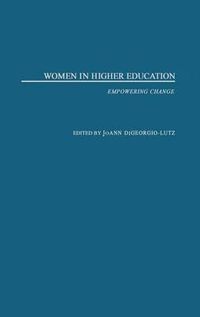 Cover image for Women in Higher Education: Empowering Change