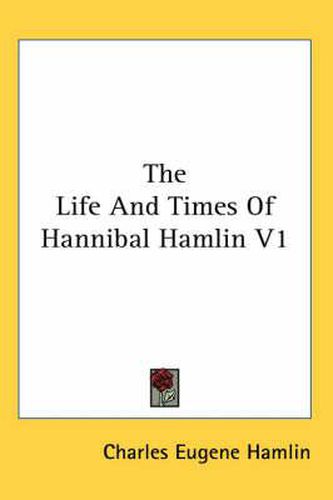 Cover image for The Life and Times of Hannibal Hamlin V1