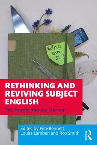 Cover image for Rethinking and Reviving Subject English: The Murder and the Murmur