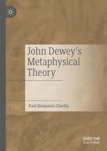 Cover image for John Dewey's Metaphysical Theory
