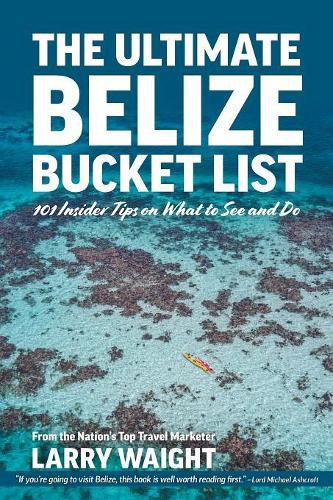 Cover image for The Ultimate Belize Bucket List: 101 Insider Tips on What to See and Do