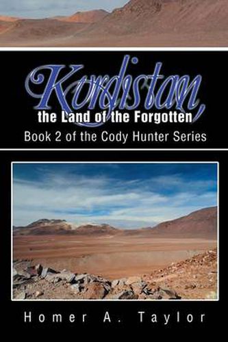 Cover image for Kurdistan, the Land of the Forgotten: Book 2 of the Cody Hunter Series