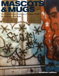 Cover image for Mascots & Mugs: The Characters and Cartoons of Subway Graffiti