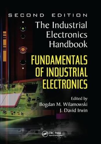 Cover image for Fundamentals of Industrial Electronics: The Industrial Electronics Handbook