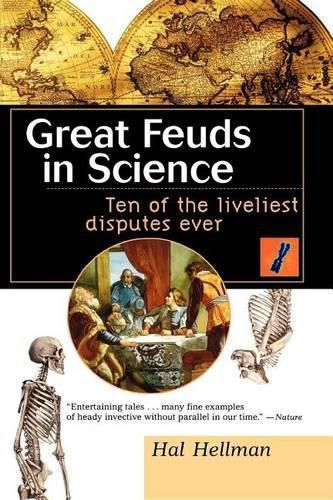 Cover image for Great Feuds in Science: Ten of the Liveliest Disputes Ever