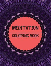 Cover image for Meditation Coloring Book: Mandala Inspirational Design