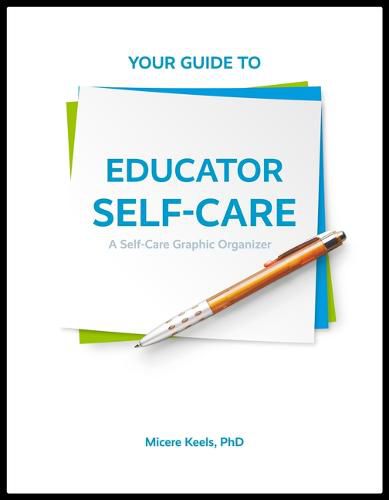 Cover image for Your Guide to Educator Self-Care: A Self-Care Graphic Organizer