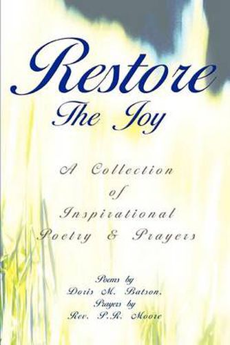 Cover image for Restore The Joy: A Collection of Inspirational Poetry & Prayers