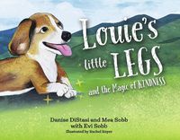 Cover image for Louie's Little Legs and the Magic of Kindness