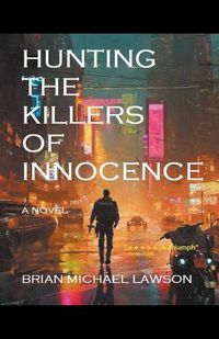 Cover image for Hunting the Killers of Innocence