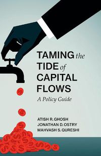 Cover image for Taming the Tide of Capital Flows: A Policy Guide