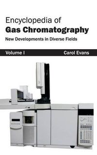 Cover image for Encyclopedia of Gas Chromatography: Volume 1 (New Developments in Diverse Fields)