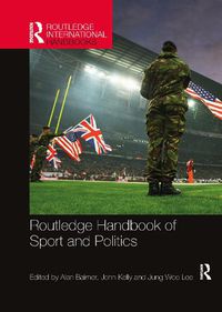 Cover image for Routledge Handbook of Sport and Politics