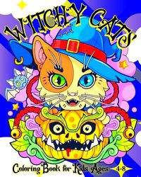 Cover image for Witchy Cats Coloring Book for Kids Ages 4-8