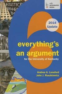 Cover image for Cp Everything's an Argument 6e U Kentucky 2014