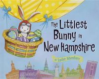 Cover image for The Littlest Bunny in New Hampshire