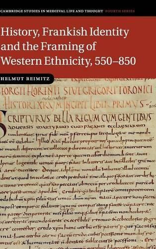 Cover image for History, Frankish Identity and the Framing of Western Ethnicity, 550-850