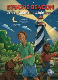 Cover image for Bygone Beacon at St. Augustine Lighthouse