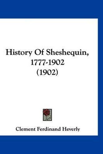 Cover image for History of Sheshequin, 1777-1902 (1902)