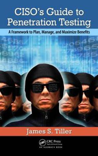 Cover image for CISO's Guide to Penetration Testing: A Framework to Plan, Manage, and Maximize Benefits