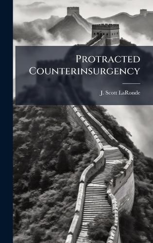 Cover image for Protracted Counterinsurgency