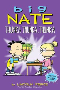 Cover image for Big Nate: Thunka, Thunka, Thunka