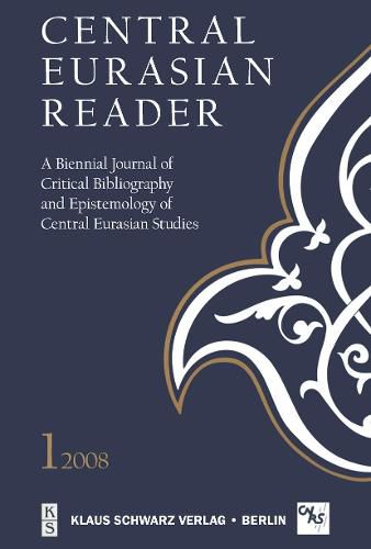 Central Eurasian Reader: A Biennial Journal of Critical Bibliography and Epistemology of Central Eurasian Studies