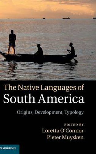 Cover image for The Native Languages of South America: Origins, Development, Typology