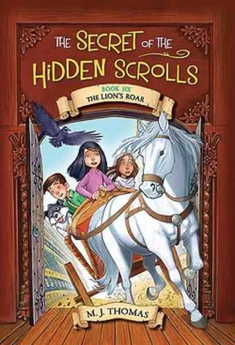 The Secret of the Hidden Scrolls: The Lion's Roar Bk 6