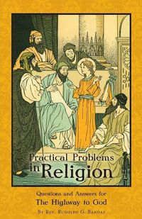 Cover image for Practical Problems in Religion: Questions and Answers for The Highway to God