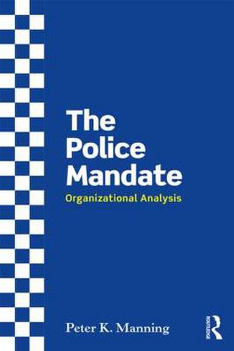 The Police Mandate: Organizational analysis