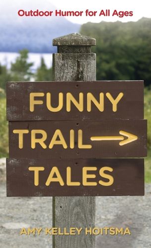 Funny Trail Tales: Outdoor Humor For All Ages