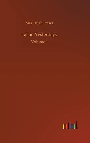 Cover image for Italian Yesterdays: Volume 1