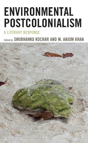 Cover image for Environmental Postcolonialism: A Literary Response