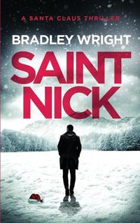 Cover image for Saint Nick: A Santa Claus Action Thriller