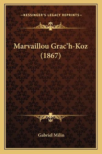 Cover image for Marvaillou Gracacentsa -A Centsh-Koz (1867)