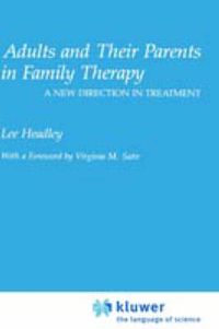 Cover image for Adults and Their Parents in Family Therapy: A New Direction in Treatment