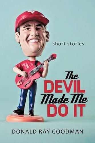 Cover image for The Devil Made Me Do It