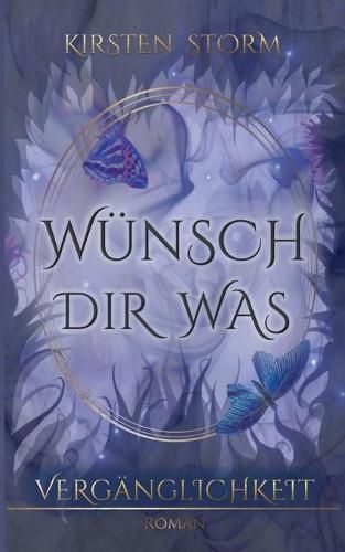 Cover image for Wunsch Dir Was: Verganglichkeit