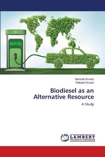 Cover image for Biodiesel as an Alternative Resource